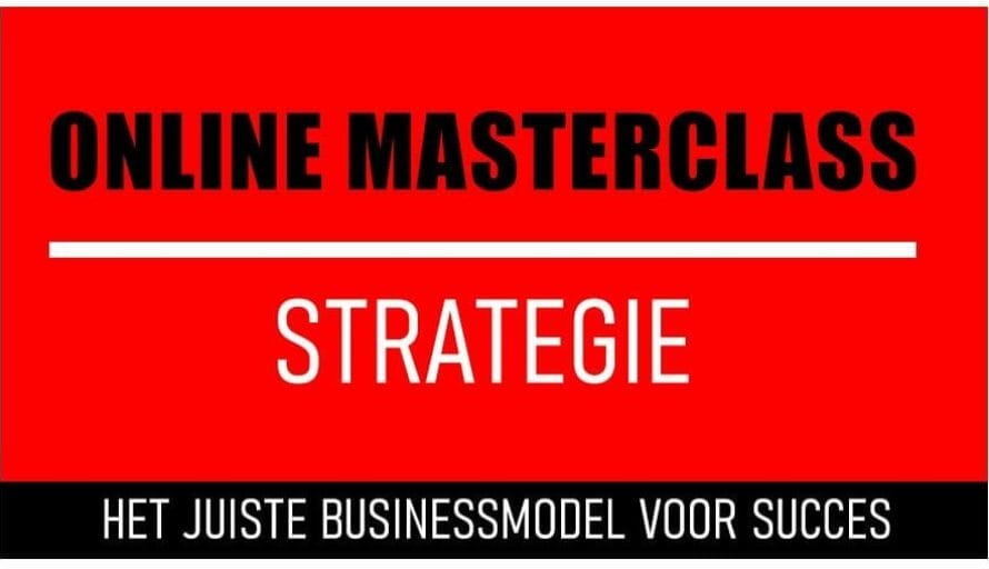 Online Masterclass Strategie Het Juiste Businessmodel Voor Succes An Vermeulen En Yarlini Coaching